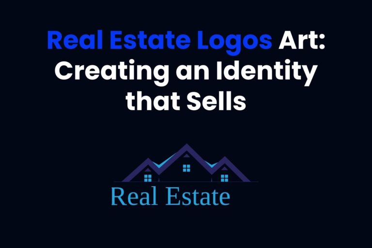 Real Estate Logos Art: Creating an Identity that Sells