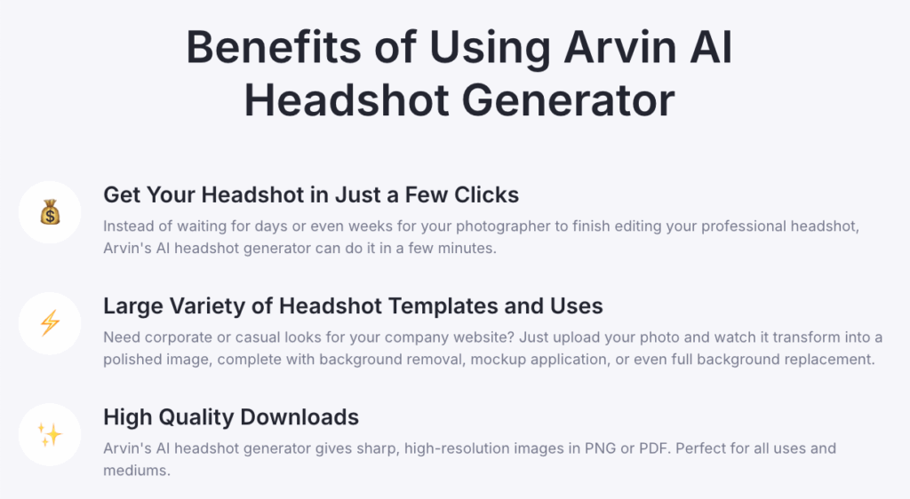 Benefits of using Arvin AI Headshot Generator, including fast photo creation, template variety, and high-res downloads.